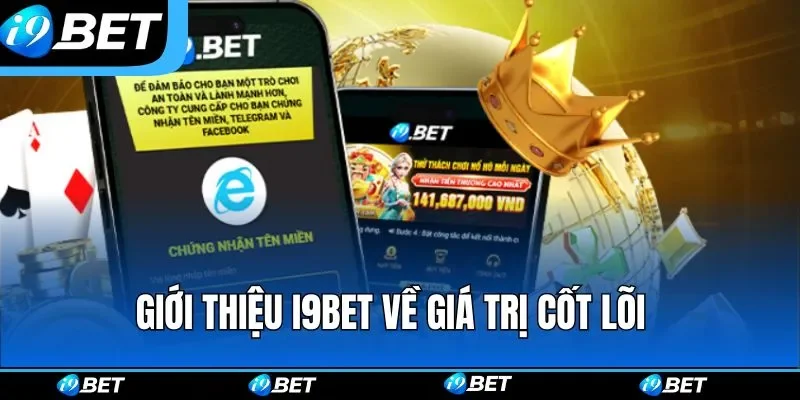 Giới thiệu i9bet về giá trị cốt lõi 