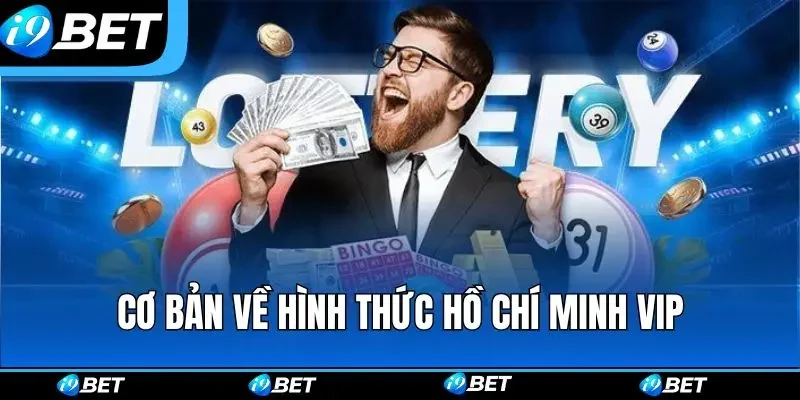Cơ bản về hình thức Hồ Chí Minh VIP