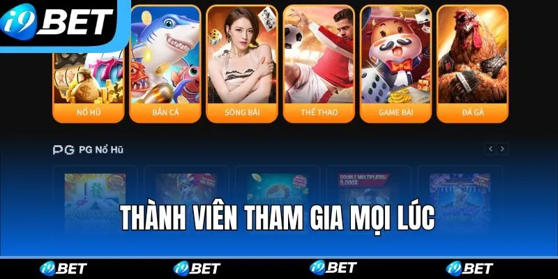 Thành viên tham gia mọi lúc