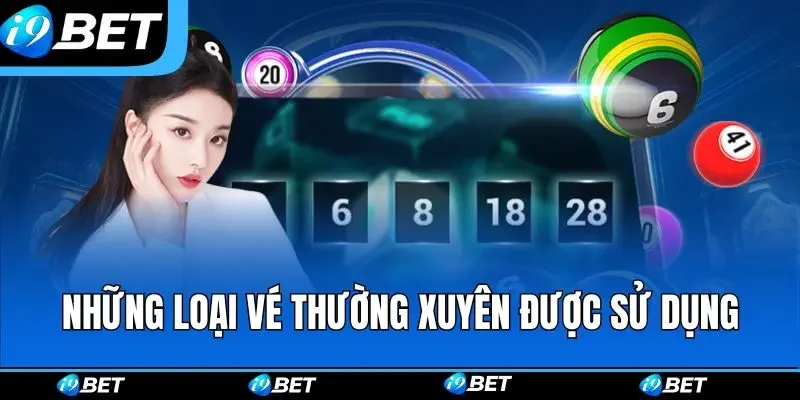 Những loại vé thường xuyên được sử dụng nhất