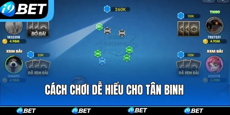 Cách chơi dễ hiểu cho tân binh